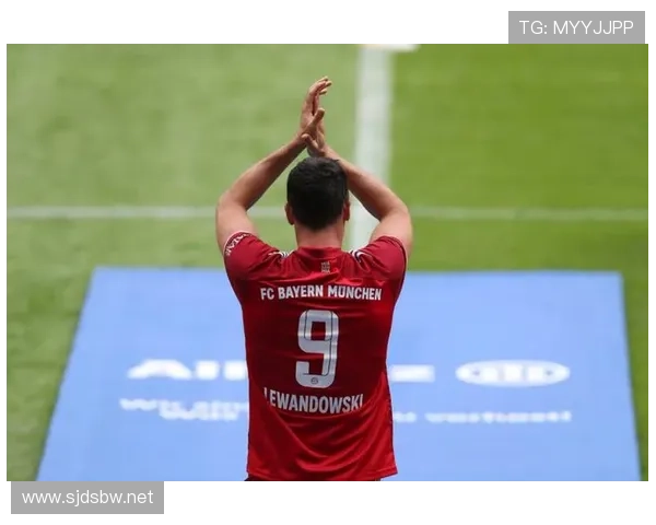 莱万多夫斯基进攻参与度解析:是否具备核心级影响力 莱万多夫斯基进攻参与度解析:是否具备核心级影响力