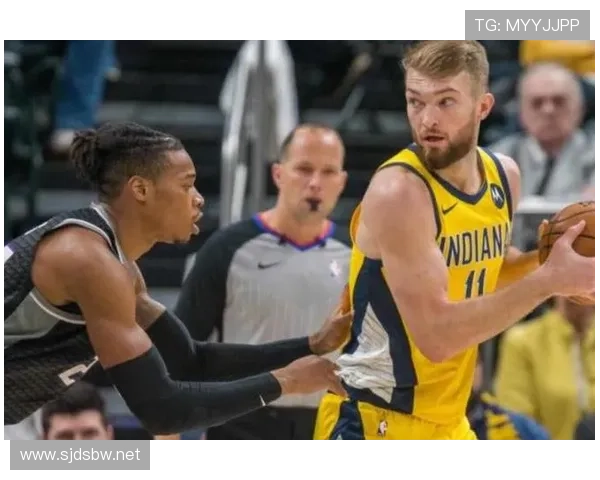 萨博尼斯挡拆制造错位助队关键时刻得分效率提升